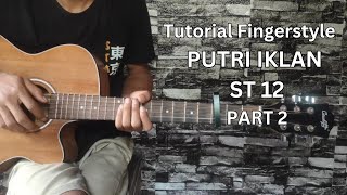 TUTORIAL FINGERSTYLE PUTRI IKLAN PART 2 [upl. by Ayel]