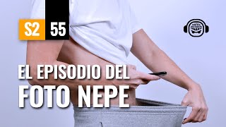 PODCAST ENOJADO s2  55 El episodio del foto nepe [upl. by Josler]