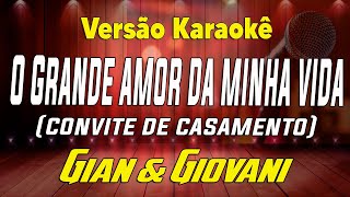 Gian amp Giovani  Convite de casamento  Karaokê [upl. by Adyl914]