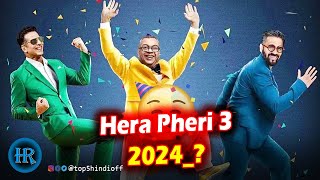 Hera Pheri 3  2024 Mein Ayegi Kya❓🤔  top5hindireview [upl. by Ard]