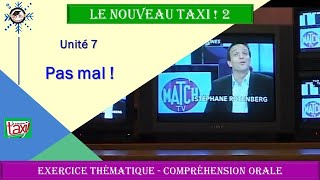 LE NOUVEAU TAXI 2  Unité 7  Pas mal  Compréhension orale  FLE A2 ★ Academie Cô Ba® [upl. by Nimzaj]