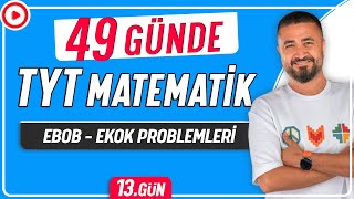 EBOB EKOK Problemleri  49 Günde TYT Matematik Kampı 13Gün  Rehber Matematik [upl. by Mars700]