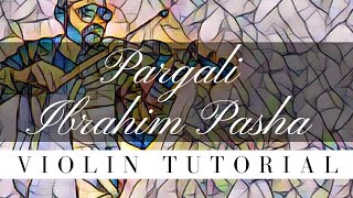 Pargali Ibrahim Pasha Violin Tutorial  Easy Music Tutorials [upl. by Petracca712]