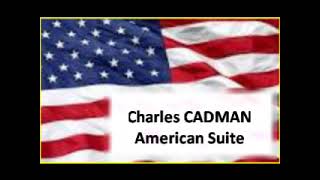 Charles Wakefield Cadman American Suite [upl. by Eenoj]