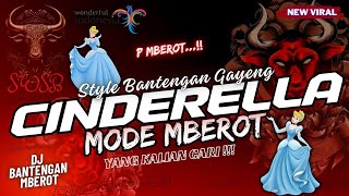 DJ BANTENGAN 🐮 CINDERELLA ada sebuah kisah tentang dara jelita 👹 P Mberot  SWSB PRODUCTION [upl. by Cuthbert]