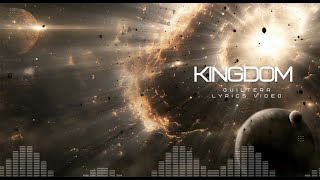 Guiltera  Kingdom Lyrics video [upl. by Nahtanoy]