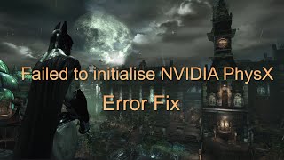 How to Fix quotFailed to initialise NVIDIA PhysXquot Error on Launching Game [upl. by Skye652]