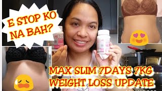 MAX SLIM 7DAYS 7KG WEIGHT LOSS 3RD UPDATE 😥PRODUCT REVIEWmhaivlogs [upl. by Ahdar]