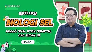 Materi BIOLOGI SEL Materi SMA SIMAK UI dan Perkuliahan  Part 1 [upl. by Ronica750]