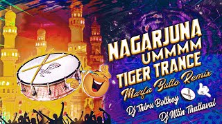 NAGARJUNA HMM TIGER TRANCE MARFABUTTO REMIX DJ THIRU amp DJ NITIN 1million [upl. by Laeira353]