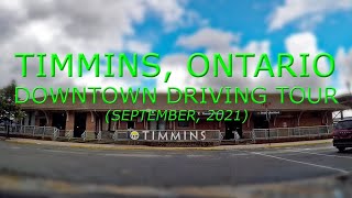 Timmins Ontario Downtown Driving Tour September 2021 [upl. by Mozza]