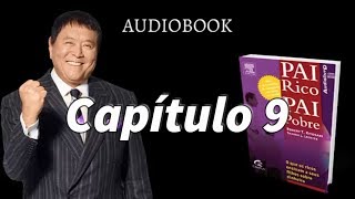 Pai rico Pai pobre  Audiobook  CAPÍTULO 9 [upl. by Avera510]