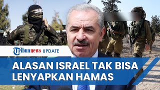 PM Palestina Sebut Israel Mustahil Lenyapkan Hamas Ini Alasan Logisnya [upl. by Koziara107]