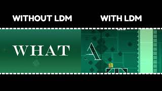 Without LDM VS With LDM  quotWHATquot by Spu7Nix  Geometry Dash [upl. by Ainessej863]