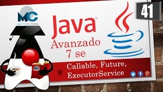 Tutorial Java 7 SE Avanzado  41 Callable Future  ExecutorService [upl. by Balcke954]