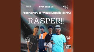 Rasper ft Freshones x Woza Lepsiie KNK  YouTube Music [upl. by Bibah265]