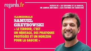 « Le terroir cest un héritage des pratiques protégées et un horizon pour la gauche » [upl. by Macleod]