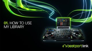 Beatport LINK Tutorial  Episode 1  How to use My Library [upl. by Adolph]