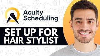 How to Set Up Acuity Scheduling For Hair Stylist  Step by Step [upl. by Auohs]