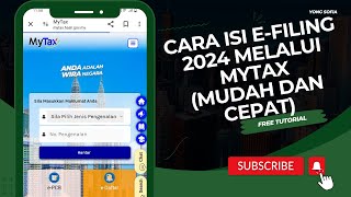 Cara Isi e Filing 2024 Melalui MyTax Mudah dan Cepat [upl. by Beeson]