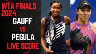 Gauff vs Pegula  WTA Finals 2024 Live Score [upl. by Sholeen]