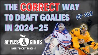 Ep 362  The CORRECT Way to Draft Goalies in 202425 [upl. by Merta]