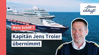 Mein Schiff 7 Kapitän Jens Troier übernimmt I Mein Schiff [upl. by Jocko]