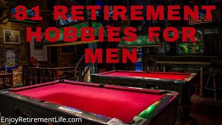 81 Retirement Hobbies for Men to Keep Your Body And Mind Active [upl. by Mair5]