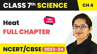 Heat Full Chapter Class 7 Science  NCERT Science Class 7 Chapter 4 [upl. by Hgielanna816]