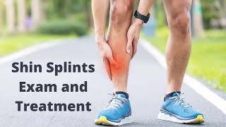 Shin Splints Examination and Treatment [upl. by Marchal648]