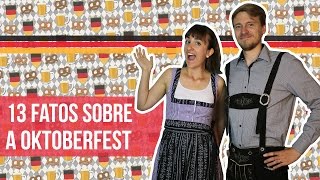 13 FATOS SOBRE A OKTOBERFEST NA ALEMANHA  Alemanizando [upl. by Sabra]