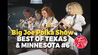 Big Joe Polka Show  Best of Texas amp Minnesota 6  Polka Music  Polka Dance  Polka Joe [upl. by Mozes195]