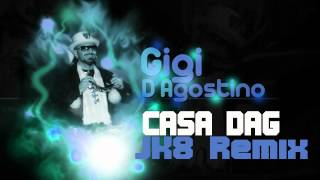 Gigi Dagostino  Casa Dag JK8 REMIX [upl. by Edlun]