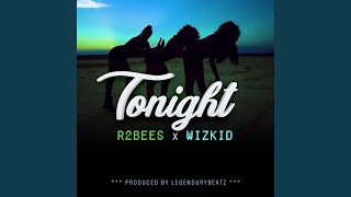 Tonight feat Wizkid [upl. by Giefer]