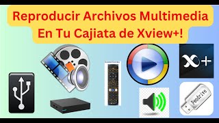 Reproducir Archivos Multimedia En Tu Cajita Xview [upl. by Nnuahs]