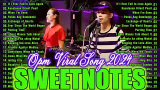 SWEETNOTES Nonstop Love Songs Medley 2024💥Best OPM of Sweetnotes💥SWEETNOTES Nonstop Playlist 2024 [upl. by Oniluap142]