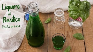 LIQUORE AL BASILICO FATTO IN CASA Ricetta Facile  Italian Basil Liqueur Easy Recipe [upl. by Adiene]