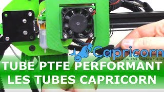 Imprimante 3D  Les tubes de PTFE Capricorn [upl. by Auliffe]