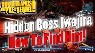 Borderlands The PreSequel  Hidden Boss Iwajira  How To Find Him [upl. by Berhley]