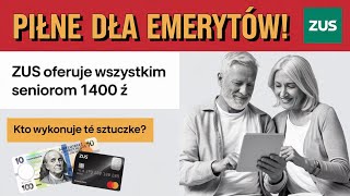 PILNIE ZMIANY DLA EMERYTÓW ZUS oferuje 1400 zł KAŻDEMU kto zrobi tę sztuczkę [upl. by Notnef]