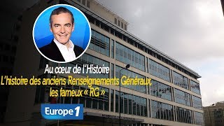 Au cœur de lhistoire L’histoire des anciens Renseignements Généraux les fameux « RG » [upl. by Rockafellow310]