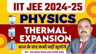 IIT JEE Mains  IIT JEE Physics  Thermal Expansion  IIT Physics by Rajesh Sir  Inventors Educare [upl. by Anaitsirc]