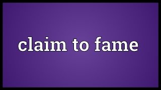 Claim to fame Meaning [upl. by Collette]