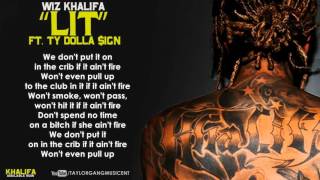 Wiz Khalifa  Lit Ft Ty Dolla Sign Lyrics [upl. by Sreip]