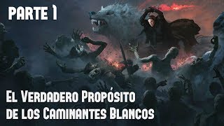 El Verdadero Propósito de los Caminantes Blancos y Cómo Vencerlos Parte 1 [upl. by Leiad]