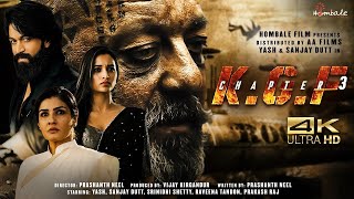 KGF  Chapter 3 New Hindi Dubbed Full Movie 4K factsYashSanjay DRaveenaSrinidhiPrashanth Neel [upl. by Yhtuv]