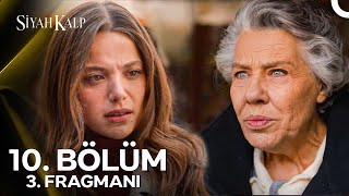 Siyah Kalp 10 Bölüm 3 Fragmanı  quotEvlatlık Olduğunu Biliyor Musunquot [upl. by Golub]