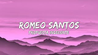 Romeo Santos  Propuesta Indecente LetraLyrics 🎵 [upl. by Netti258]