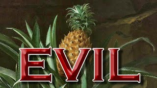 Pineapples are EVIL [upl. by Kentiga608]