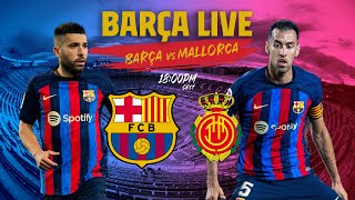 🔴 BARÇA LIVE BARÇA  MALLORCA I Warm up amp Match Center ⚽ [upl. by Adnof128]